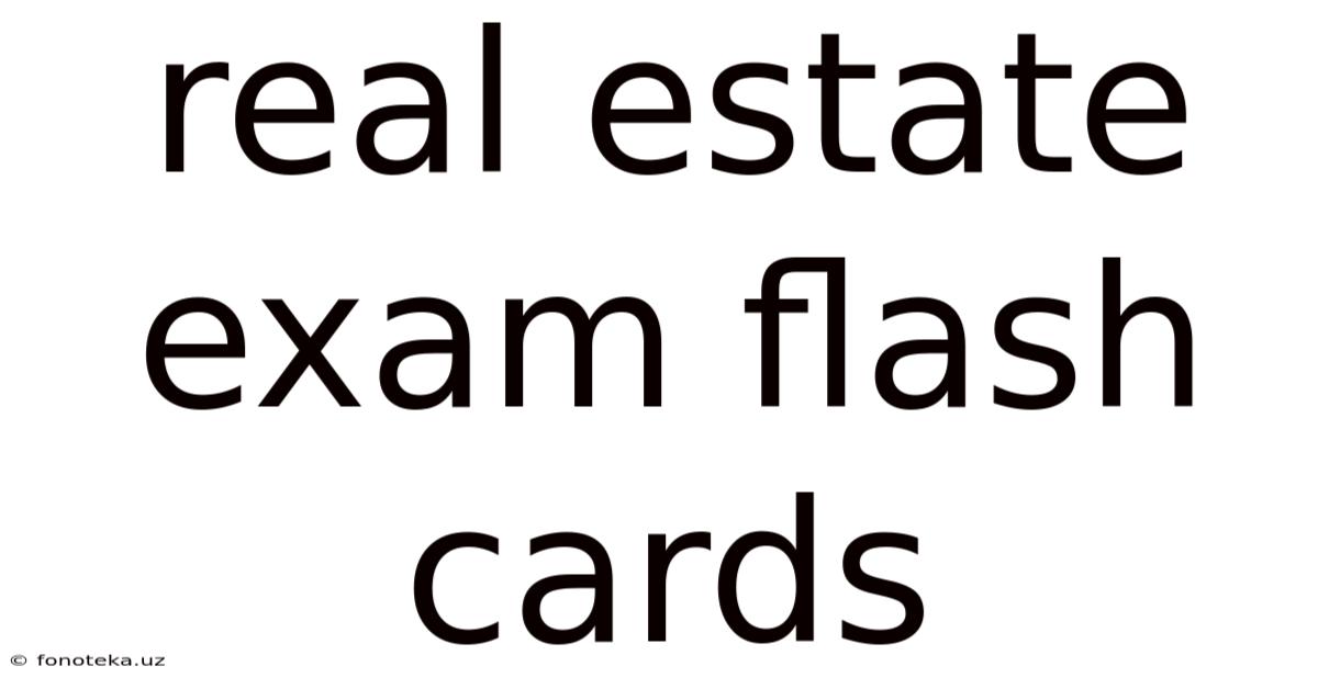 Real Estate Exam Flash Cards