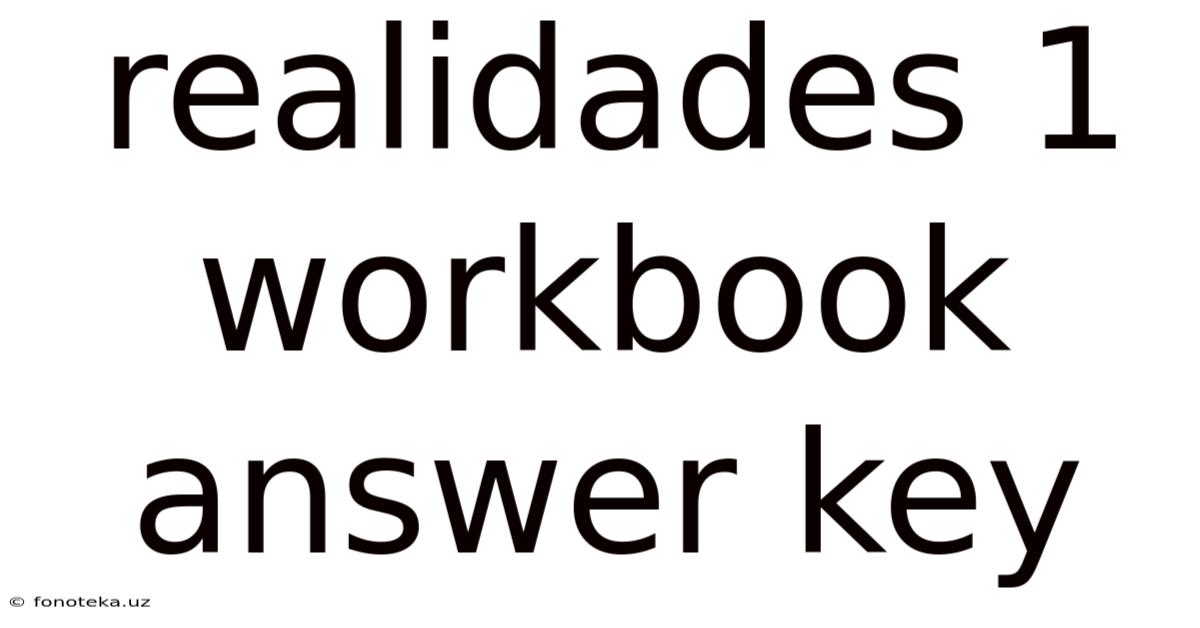 Realidades 1 Workbook Answer Key