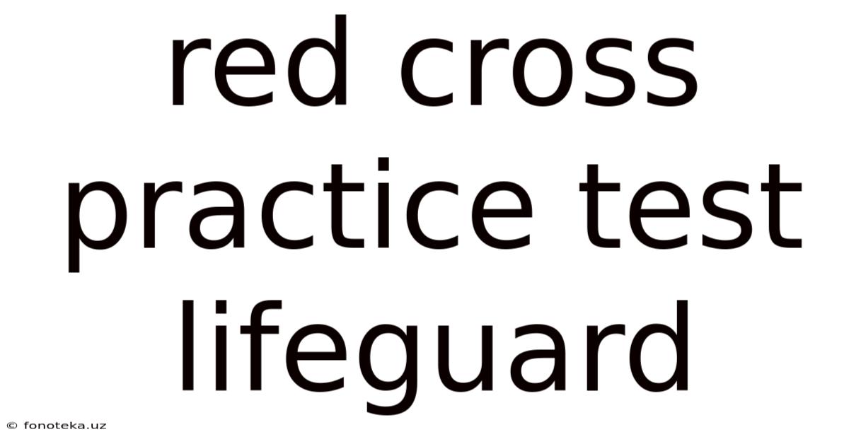 Red Cross Practice Test Lifeguard