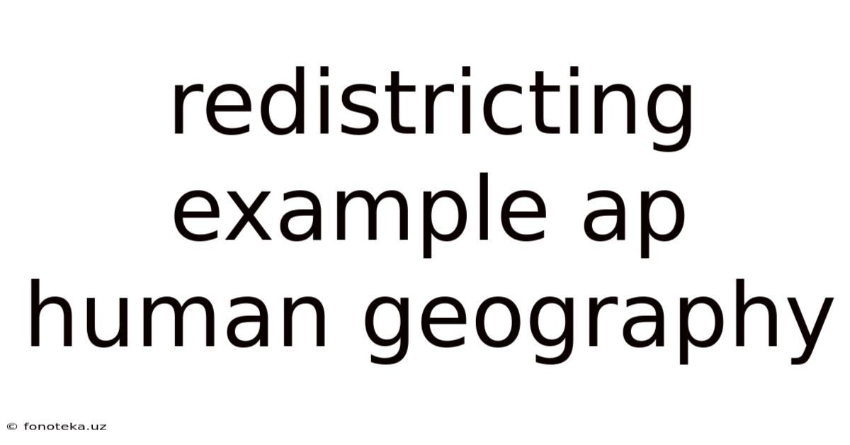Redistricting Example Ap Human Geography