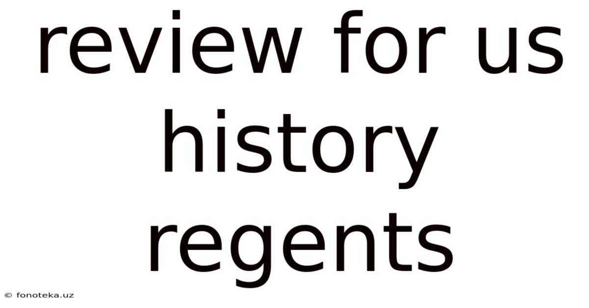 Review For Us History Regents