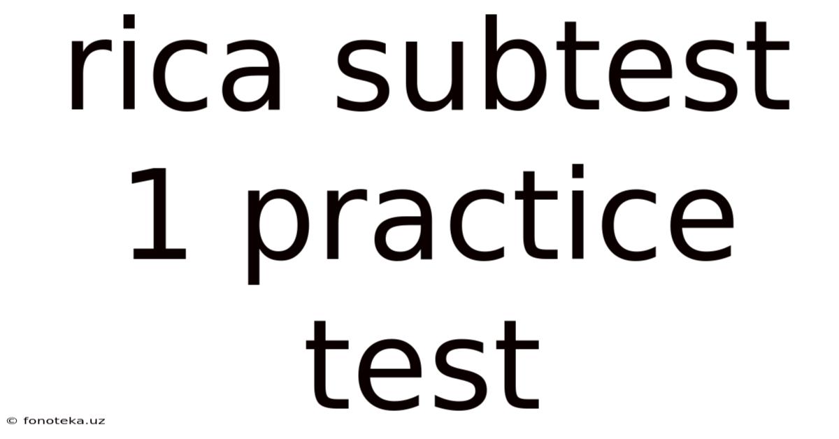Rica Subtest 1 Practice Test