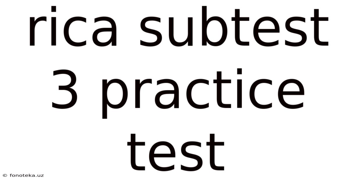 Rica Subtest 3 Practice Test