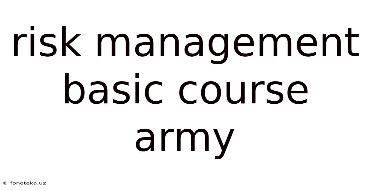 Risk Management Basic Course Army