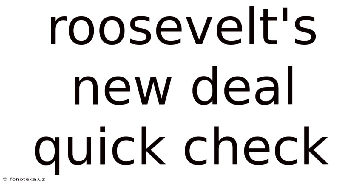 Roosevelt's New Deal Quick Check