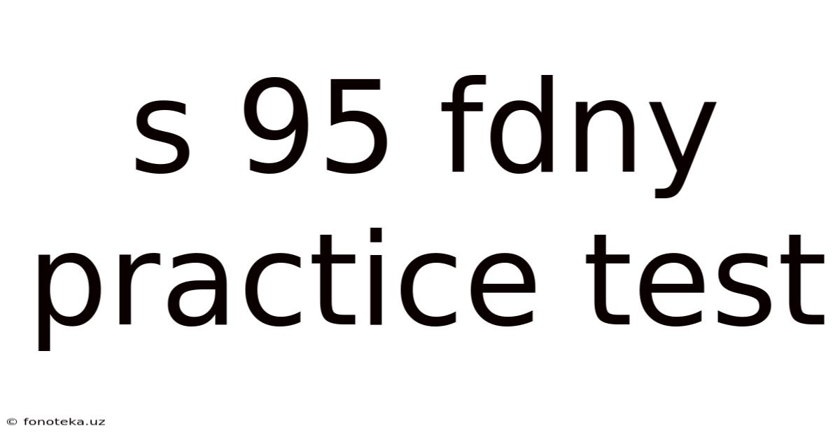 S 95 Fdny Practice Test