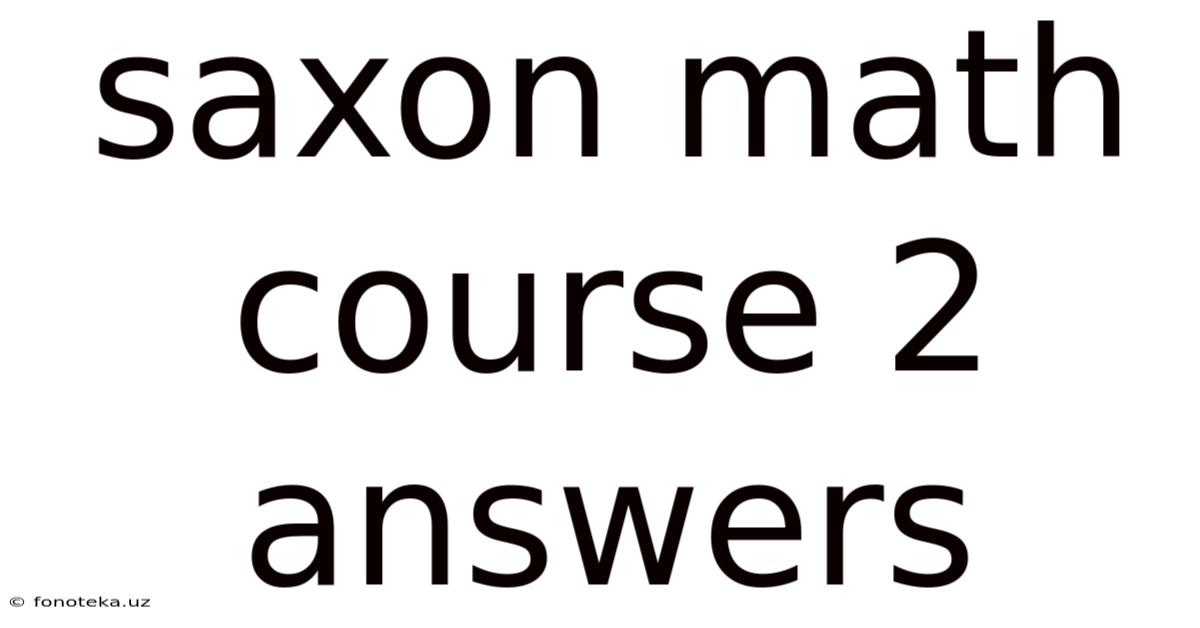 Saxon Math Course 2 Answers