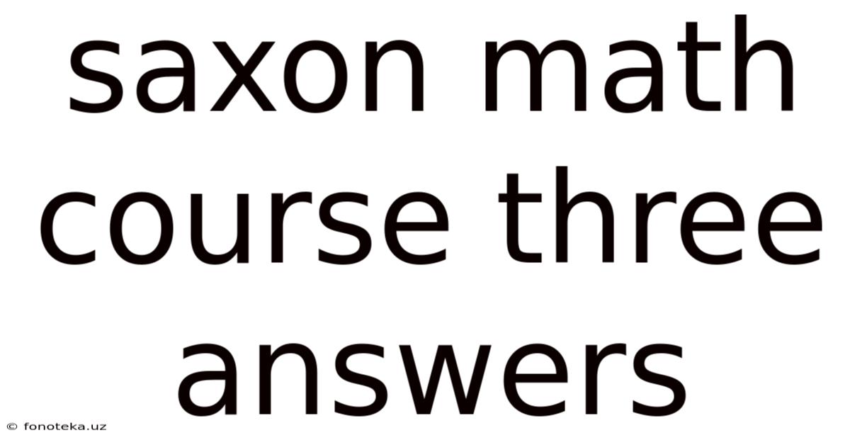 Saxon Math Course Three Answers