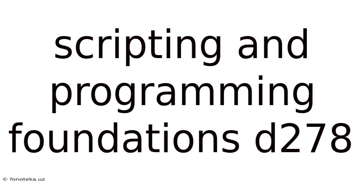 Scripting And Programming Foundations D278
