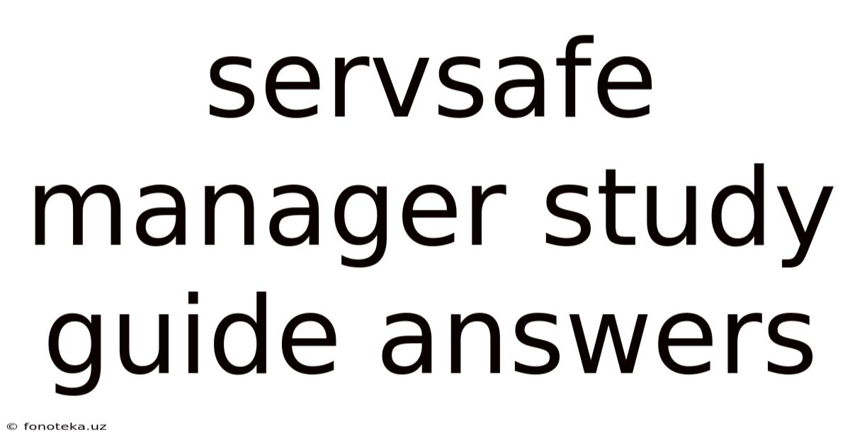 Servsafe Manager Study Guide Answers