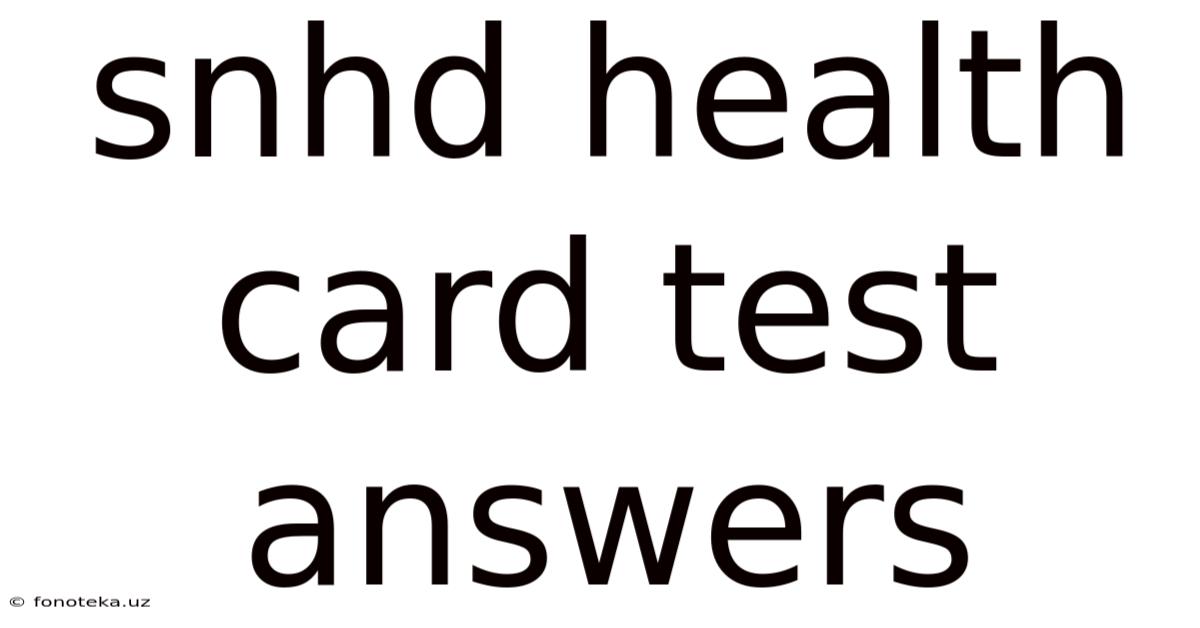 Snhd Health Card Test Answers