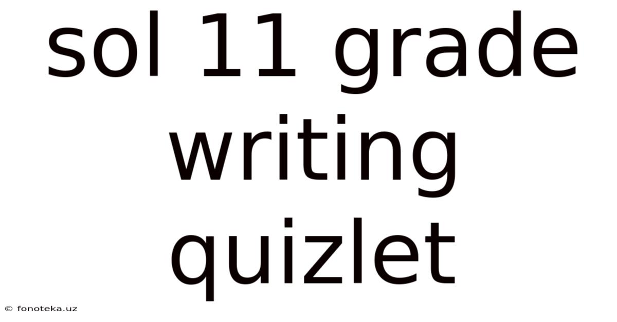 Sol 11 Grade Writing Quizlet