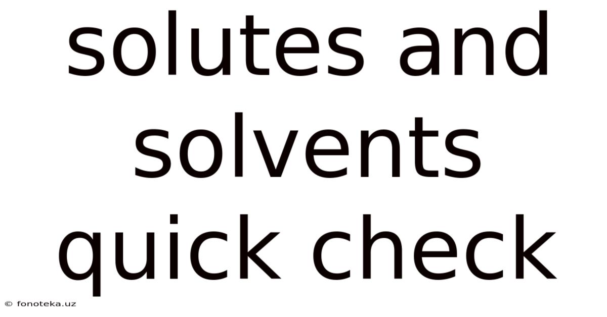 Solutes And Solvents Quick Check