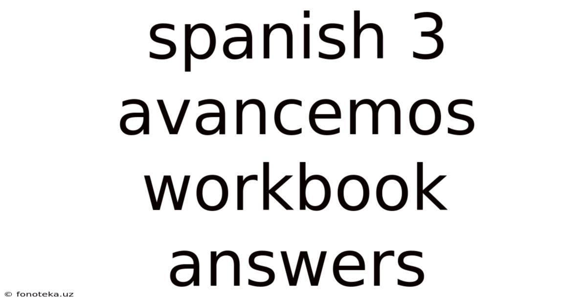 Spanish 3 Avancemos Workbook Answers
