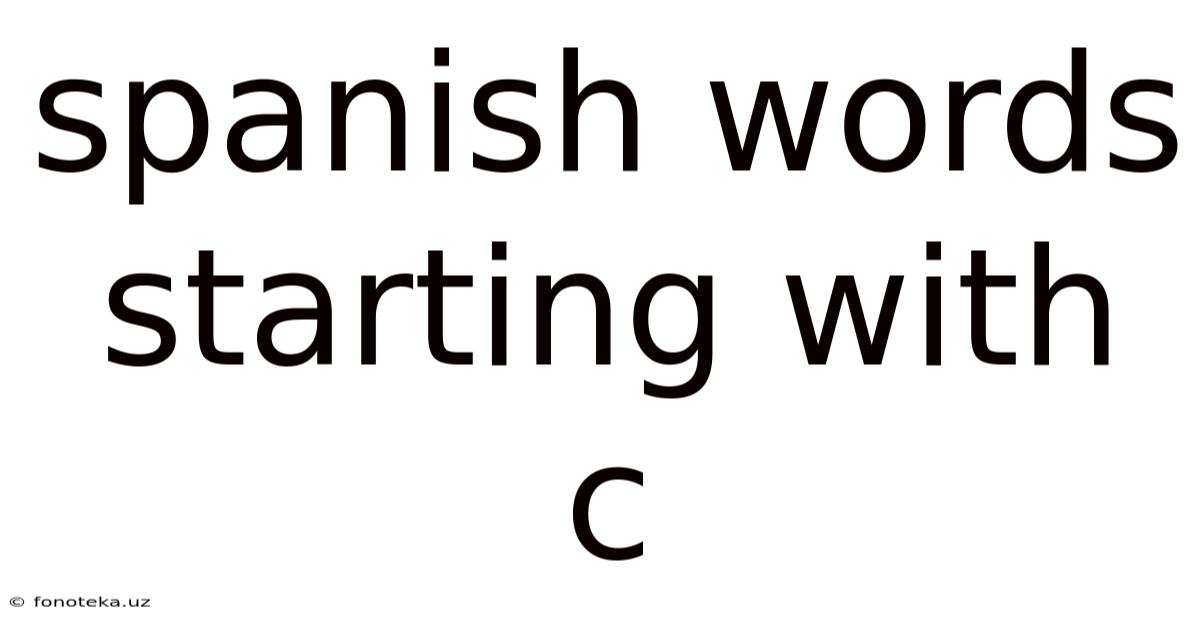 Spanish Words Starting With C