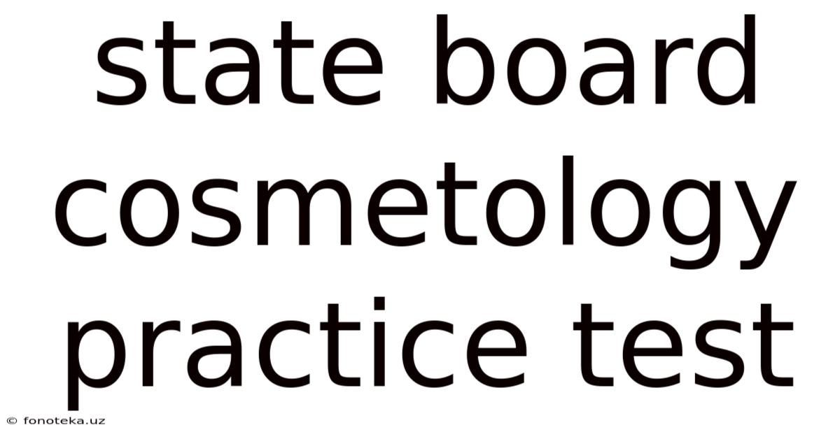 State Board Cosmetology Practice Test