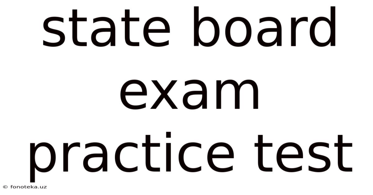 State Board Exam Practice Test
