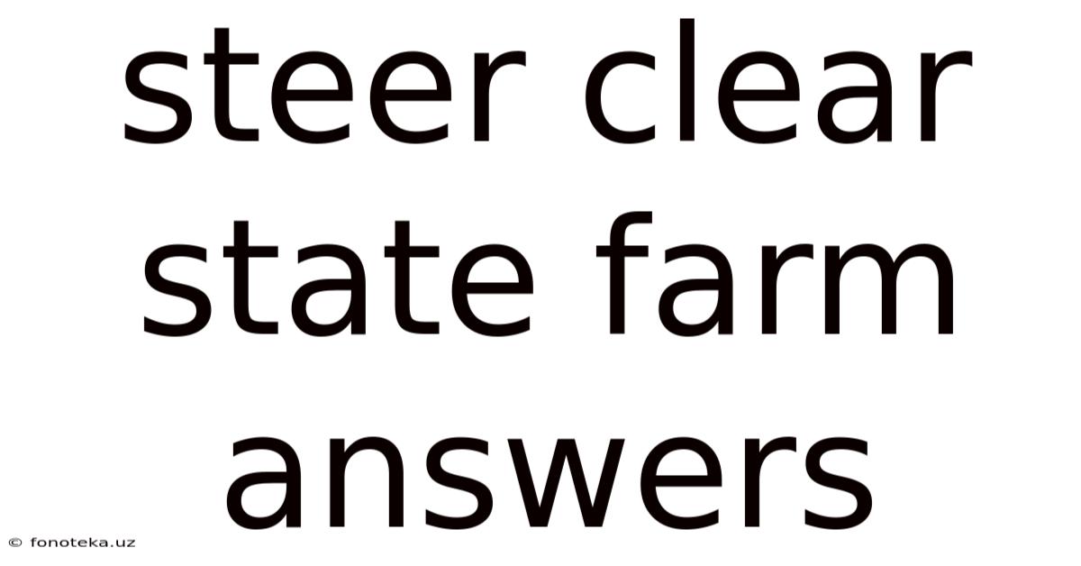 Steer Clear State Farm Answers