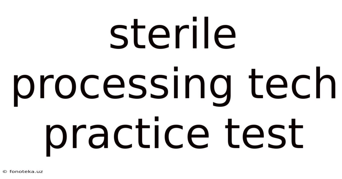 Sterile Processing Tech Practice Test