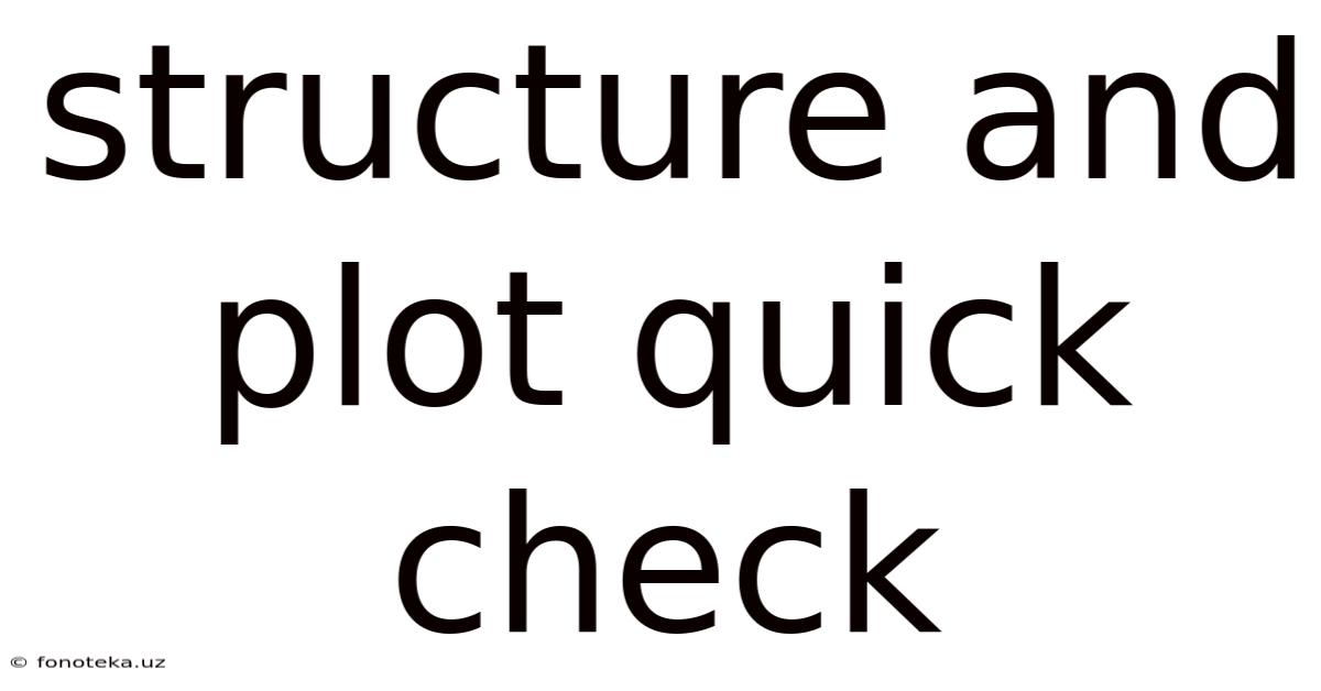 Structure And Plot Quick Check