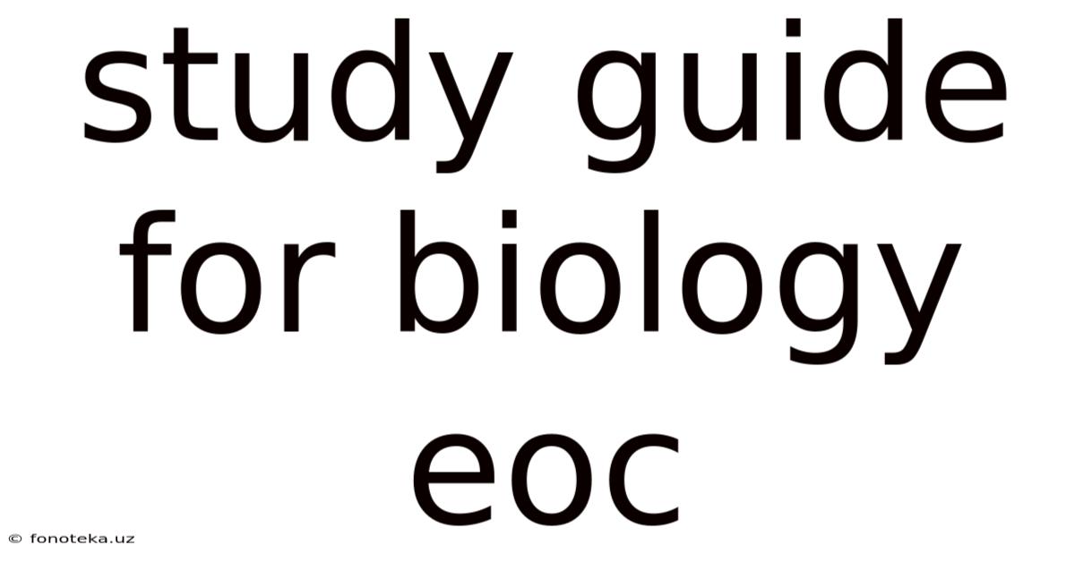 Study Guide For Biology Eoc