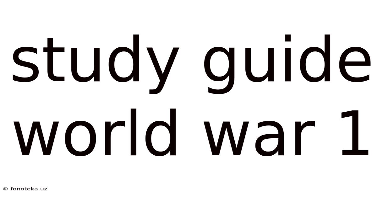 Study Guide World War 1