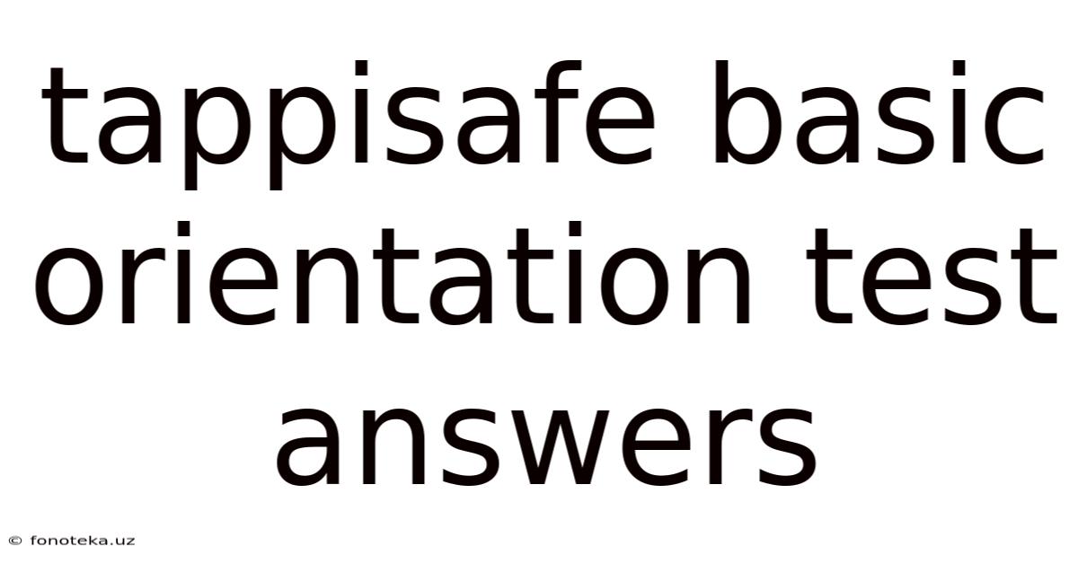 Tappisafe Basic Orientation Test Answers