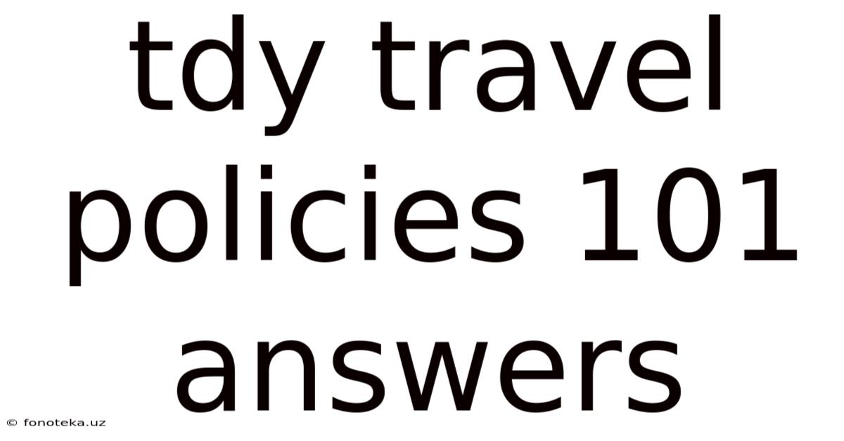 Tdy Travel Policies 101 Answers