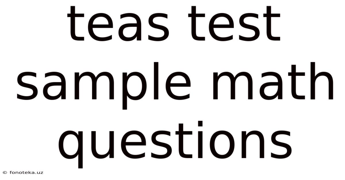 Teas Test Sample Math Questions