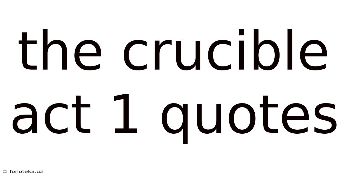 The Crucible Act 1 Quotes