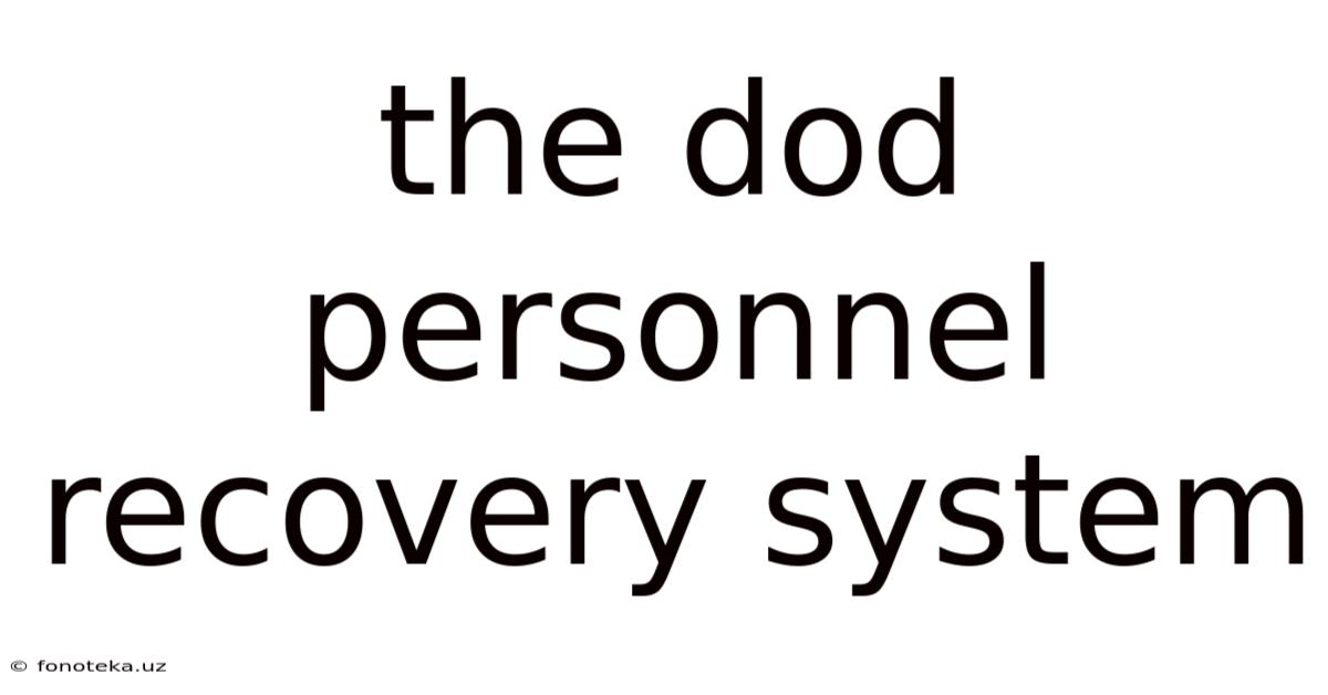 The Dod Personnel Recovery System