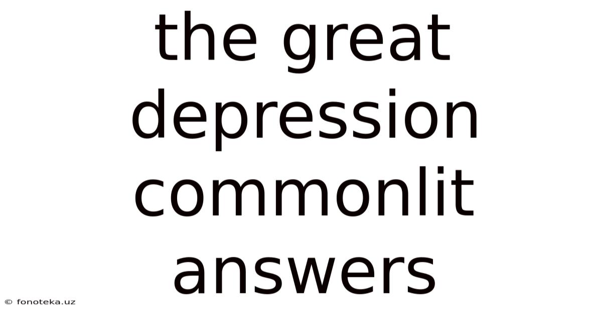 The Great Depression Commonlit Answers