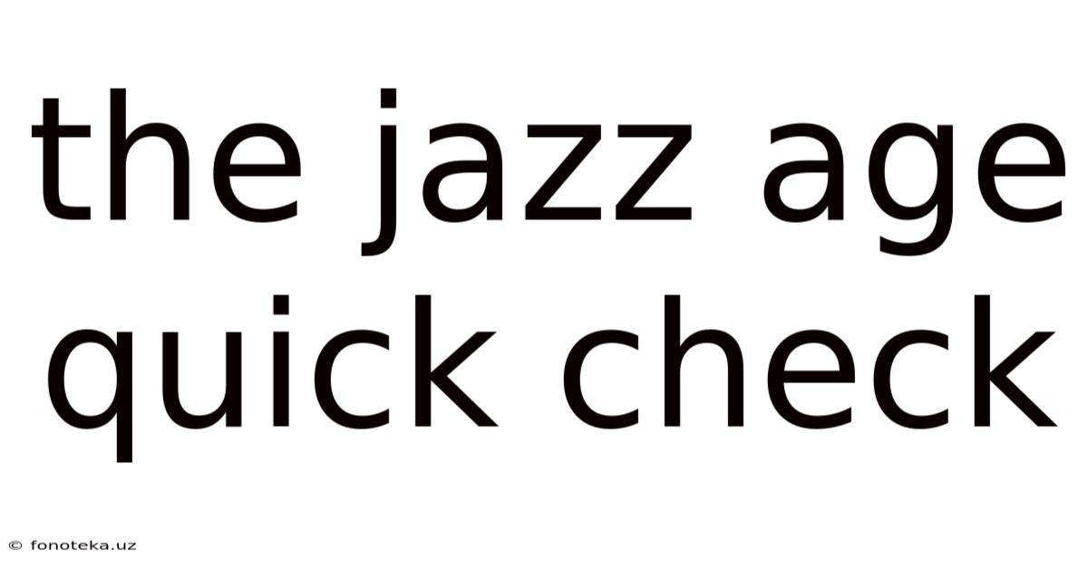 The Jazz Age Quick Check