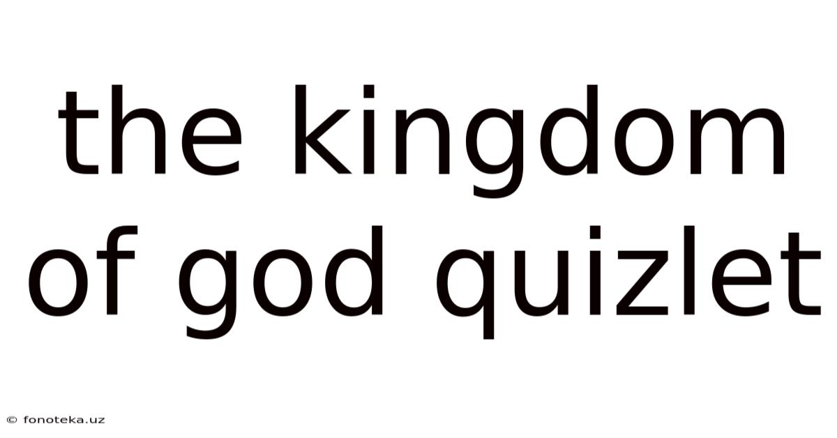 The Kingdom Of God Quizlet