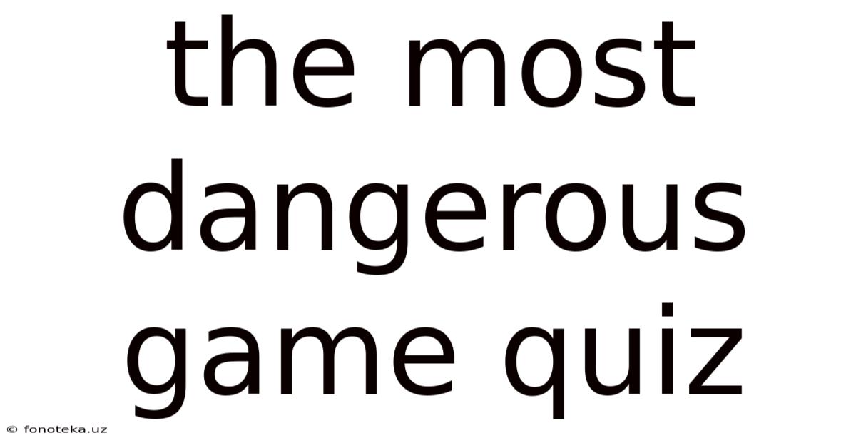 The Most Dangerous Game Quiz