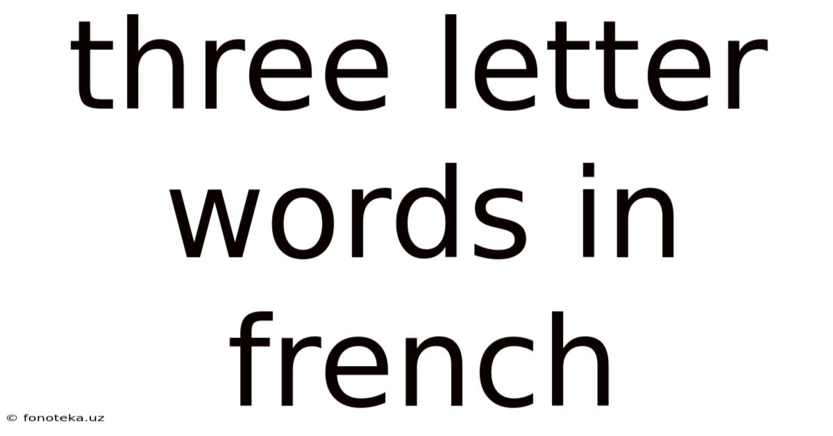 Three Letter Words In French