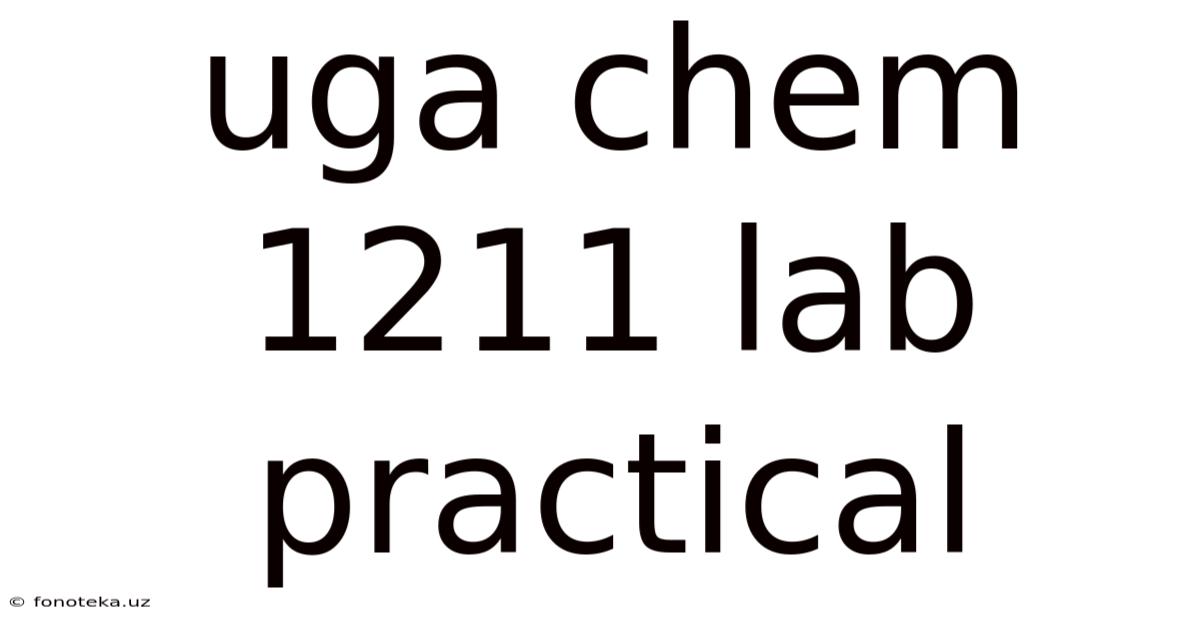 Uga Chem 1211 Lab Practical