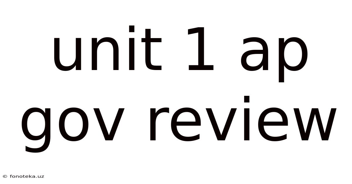 Unit 1 Ap Gov Review
