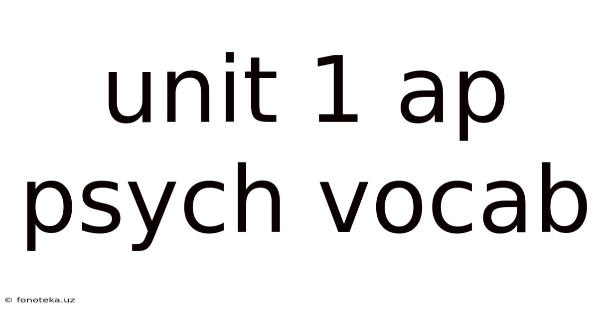 Unit 1 Ap Psych Vocab