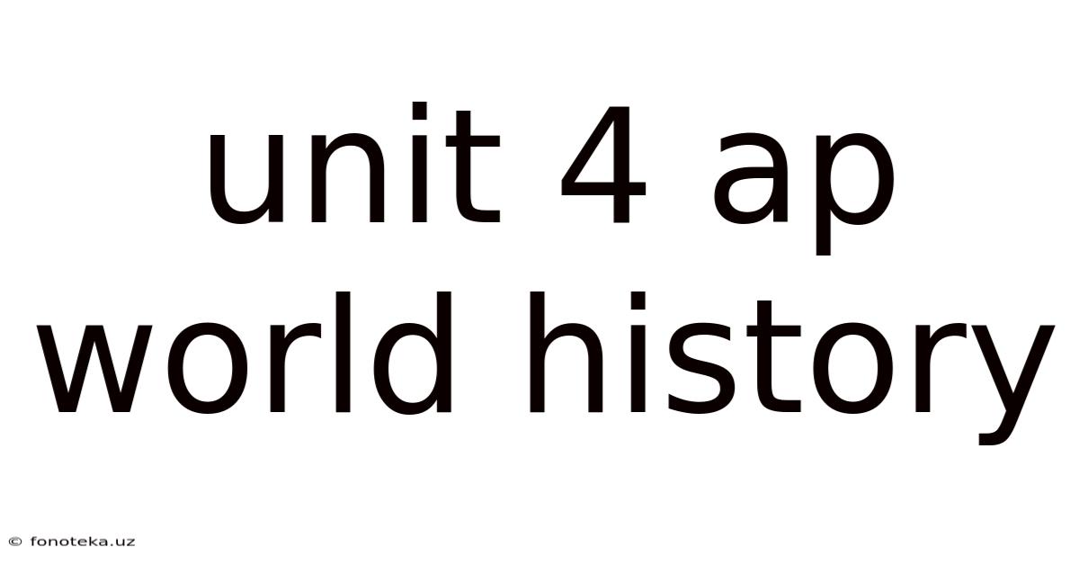 Unit 4 Ap World History