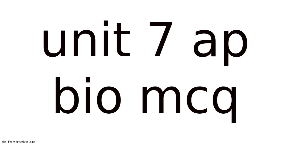 Unit 7 Ap Bio Mcq