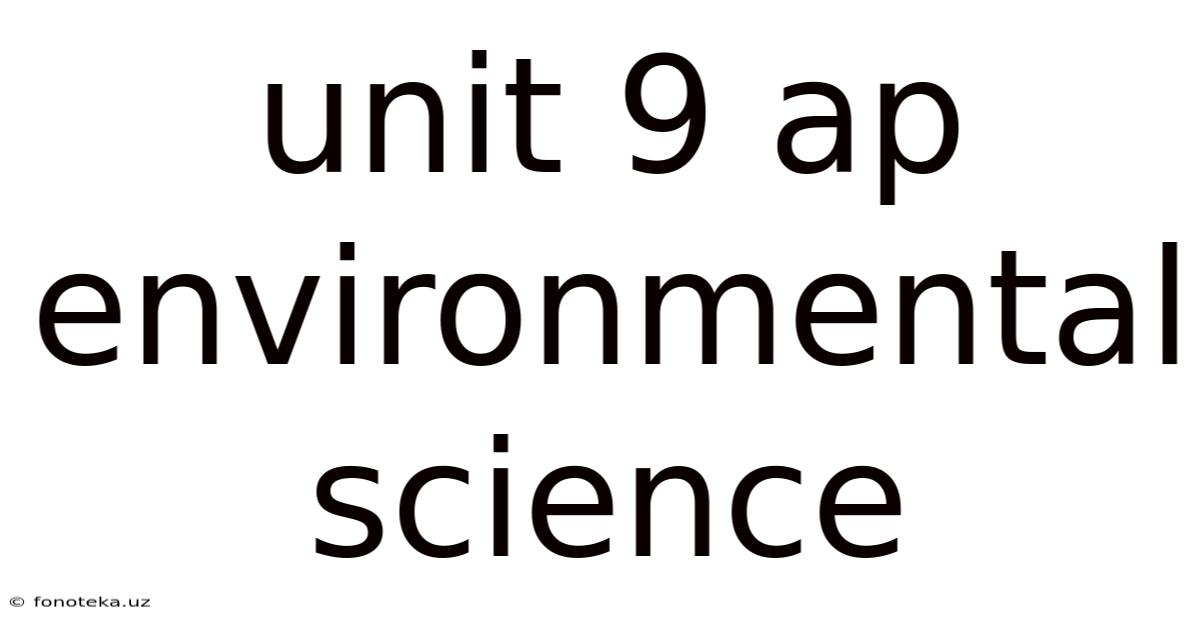 Unit 9 Ap Environmental Science