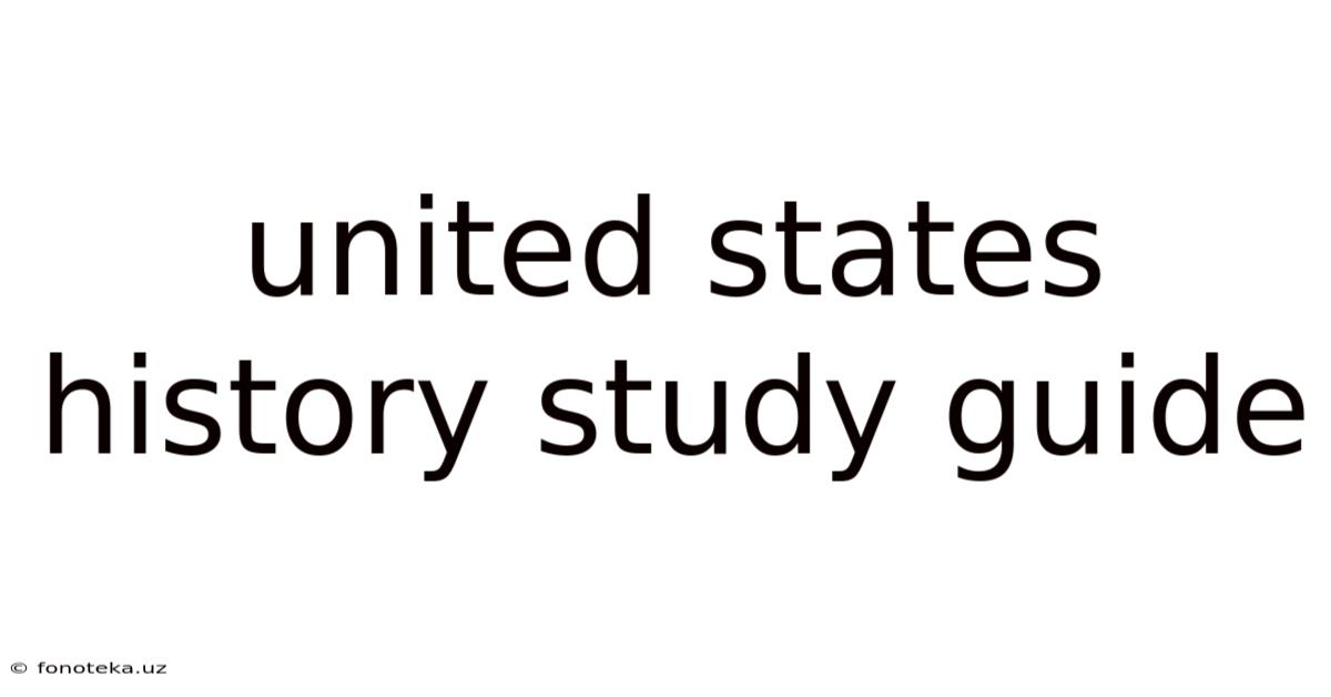 United States History Study Guide