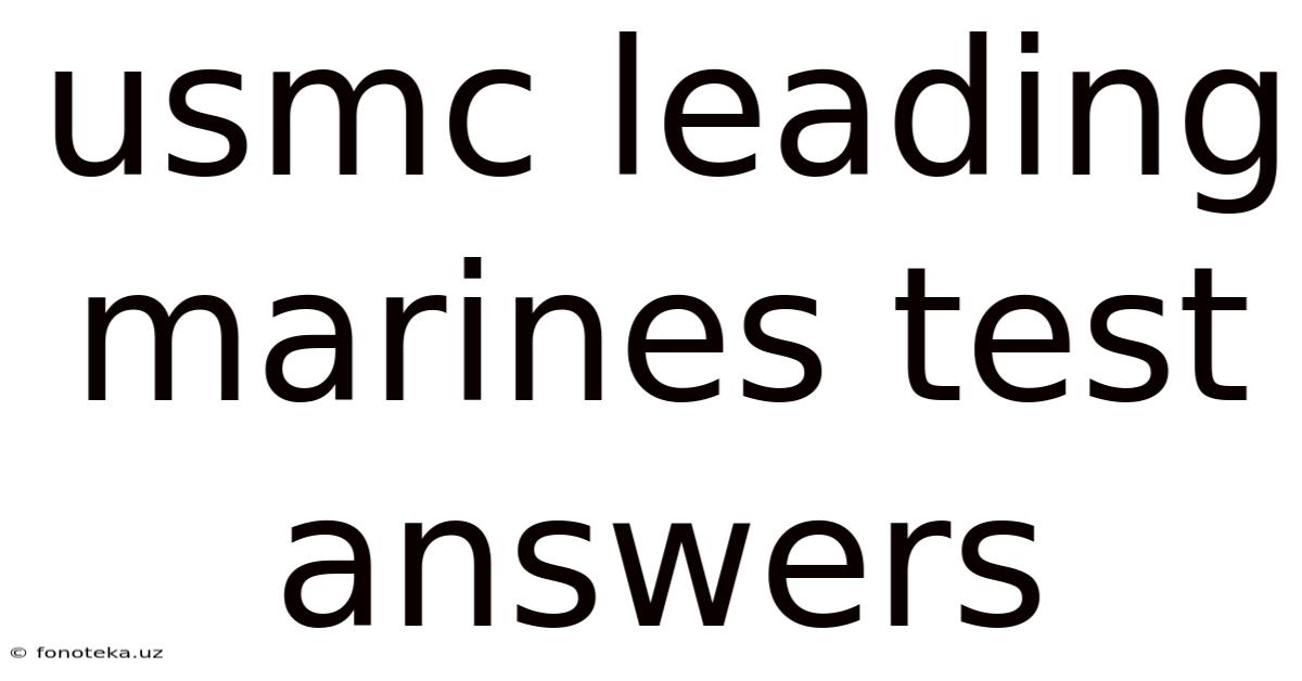 Usmc Leading Marines Test Answers