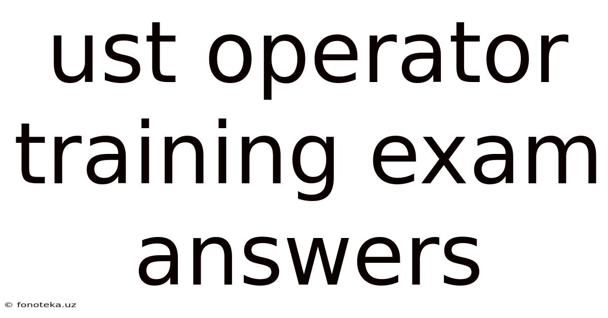 Ust Operator Training Exam Answers