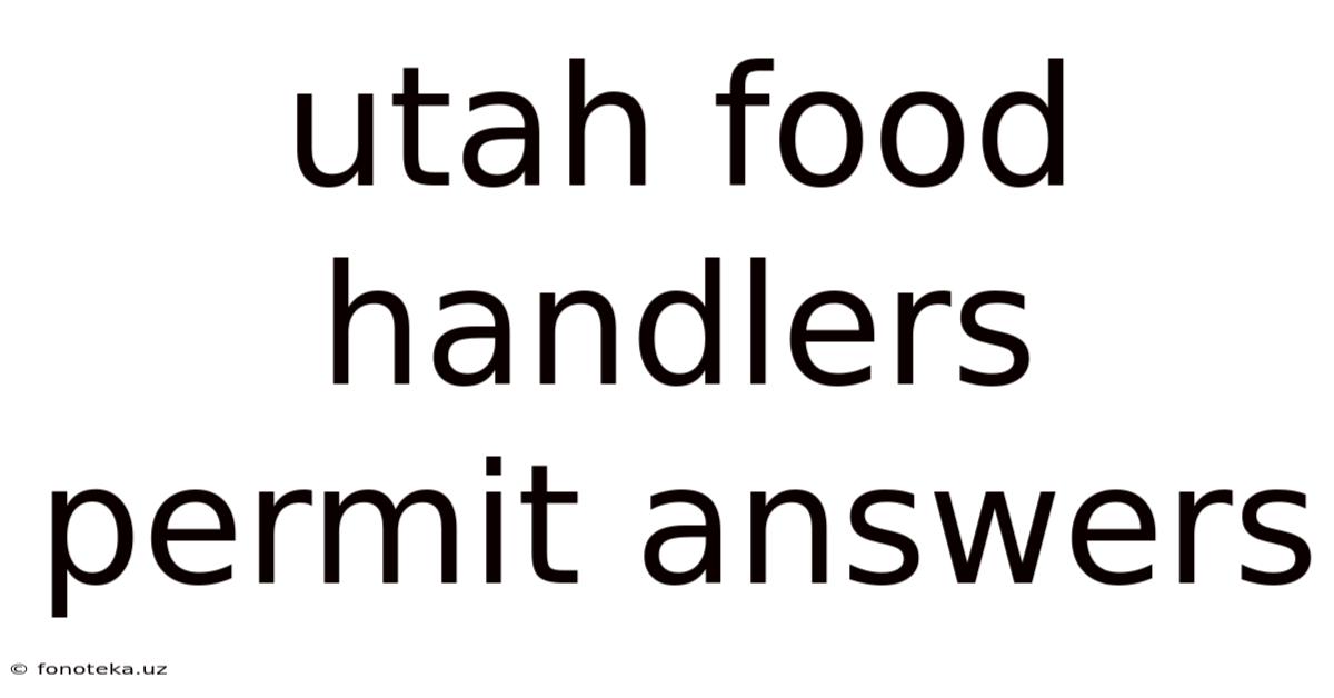 Utah Food Handlers Permit Answers