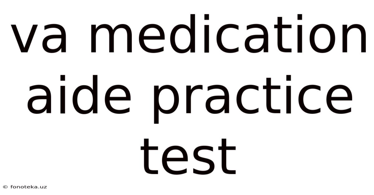 Va Medication Aide Practice Test