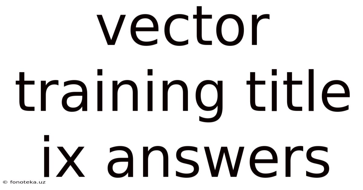 Vector Training Title Ix Answers