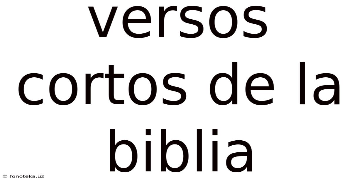 Versos Cortos De La Biblia
