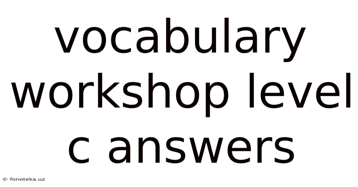 Vocabulary Workshop Level C Answers